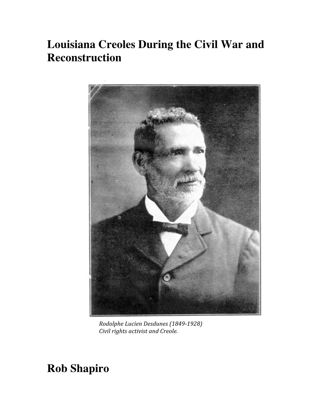 Louisiana Creoles During the Civil War and Reconstruction Rob Shapiro