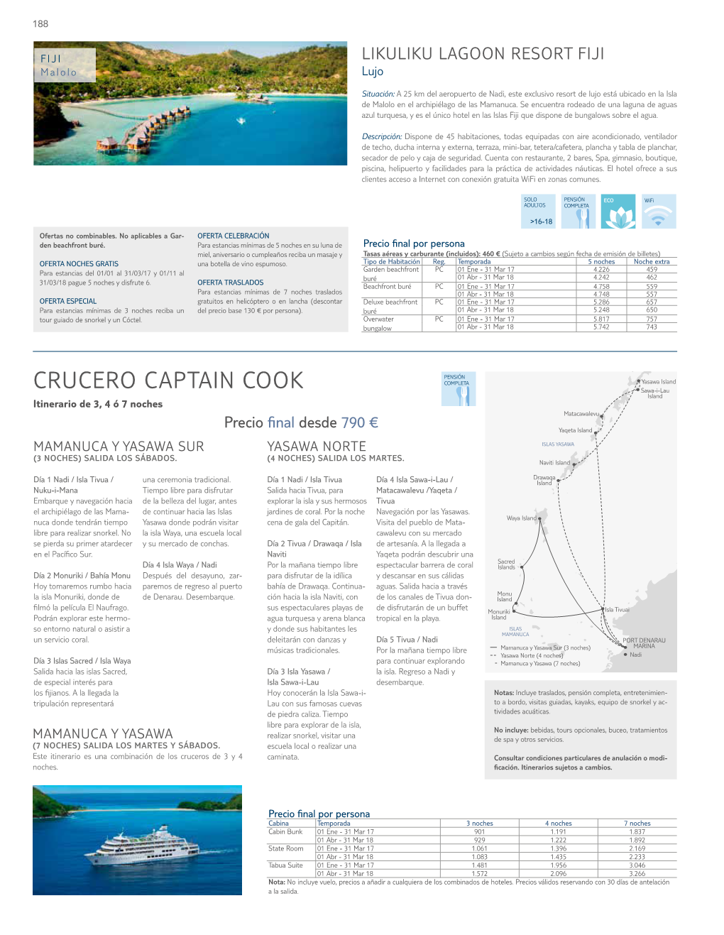 Crucero Captain Cook Sawa-I-Lau Island Itinerario De 3, 4 Ó 7 Noches Matacawalevu