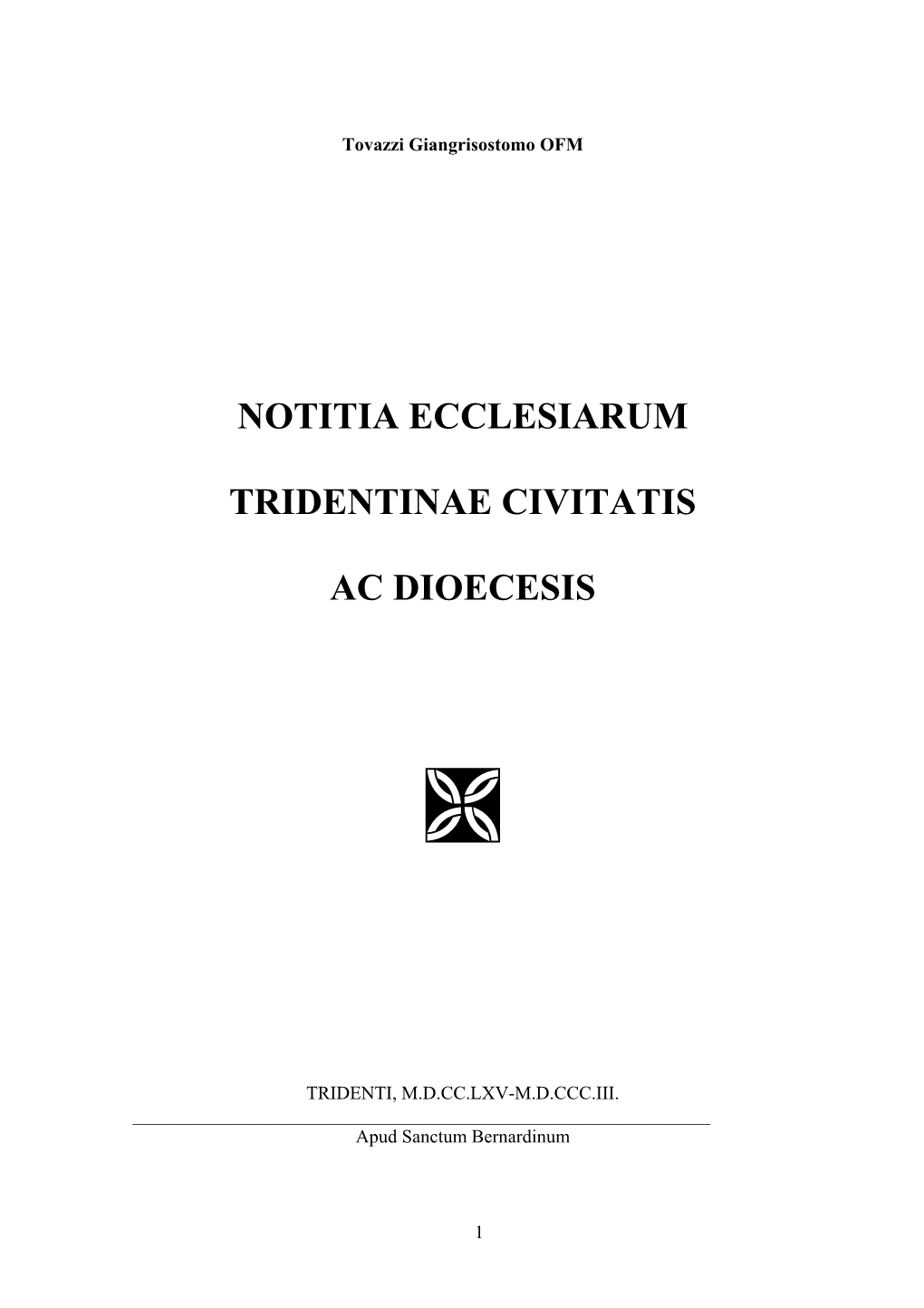 Notitia Ecclesiarum Tridentinae Civitatis Ac Dioecesis
