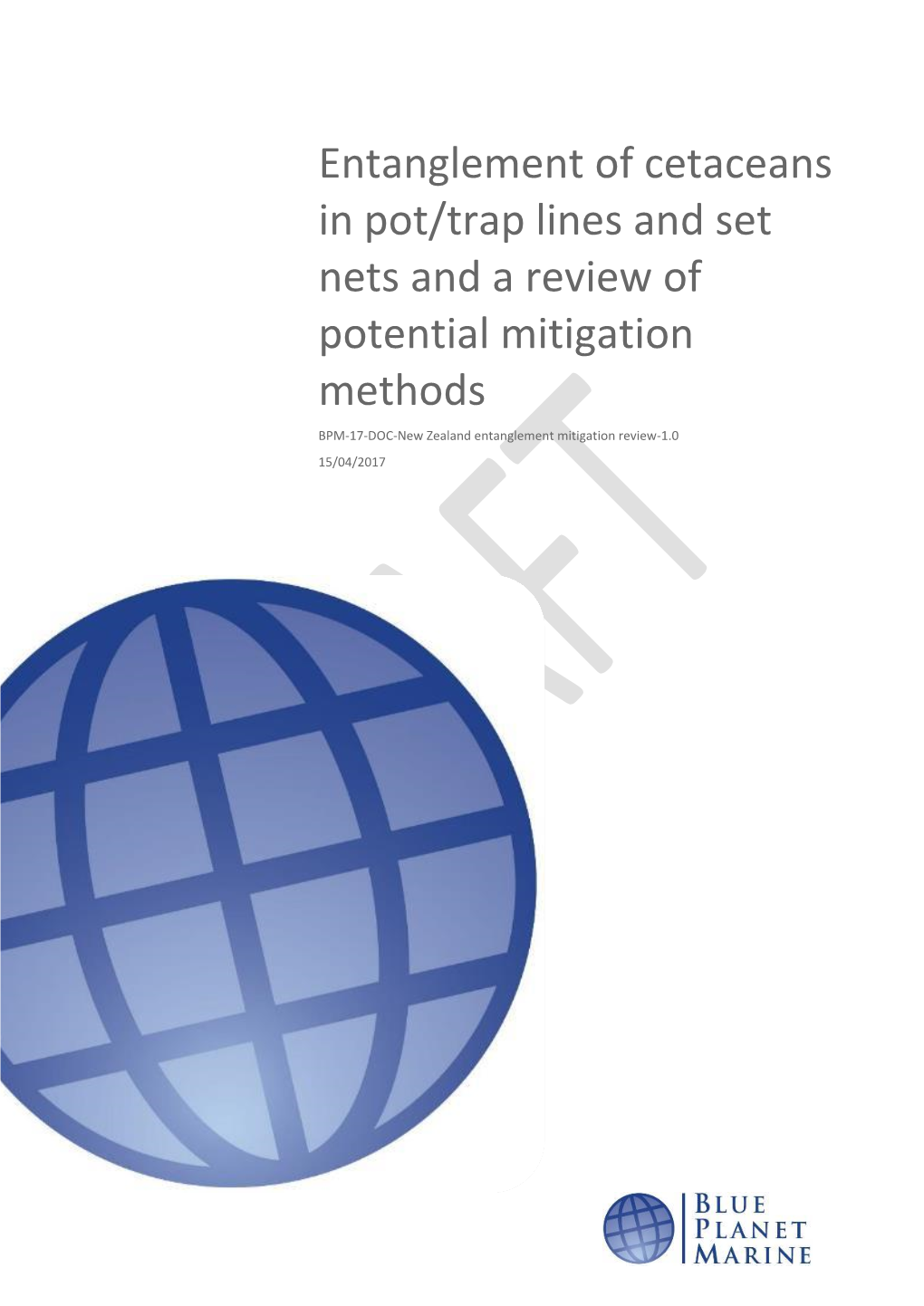 Entanglement of Cetaceans in Pot/Trap Lines and Set Nets and a Review Of