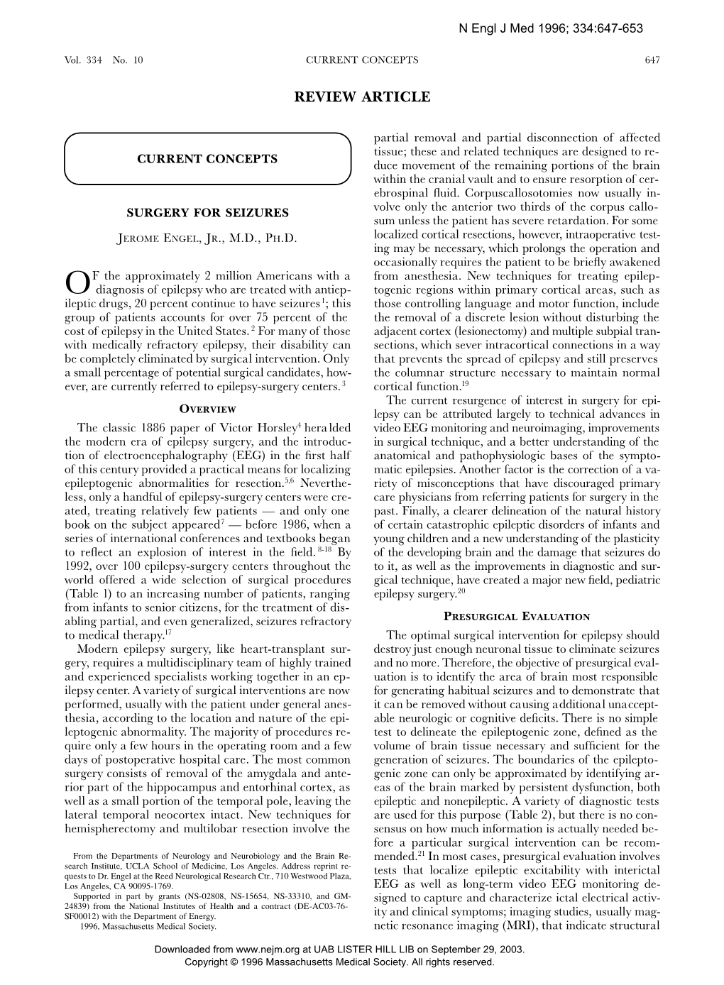 SURGERY for SEIZURES Volve Only the Anterior Two Thirds of the Corpus Callo- Sum Unless the Patient Has Severe Retardation