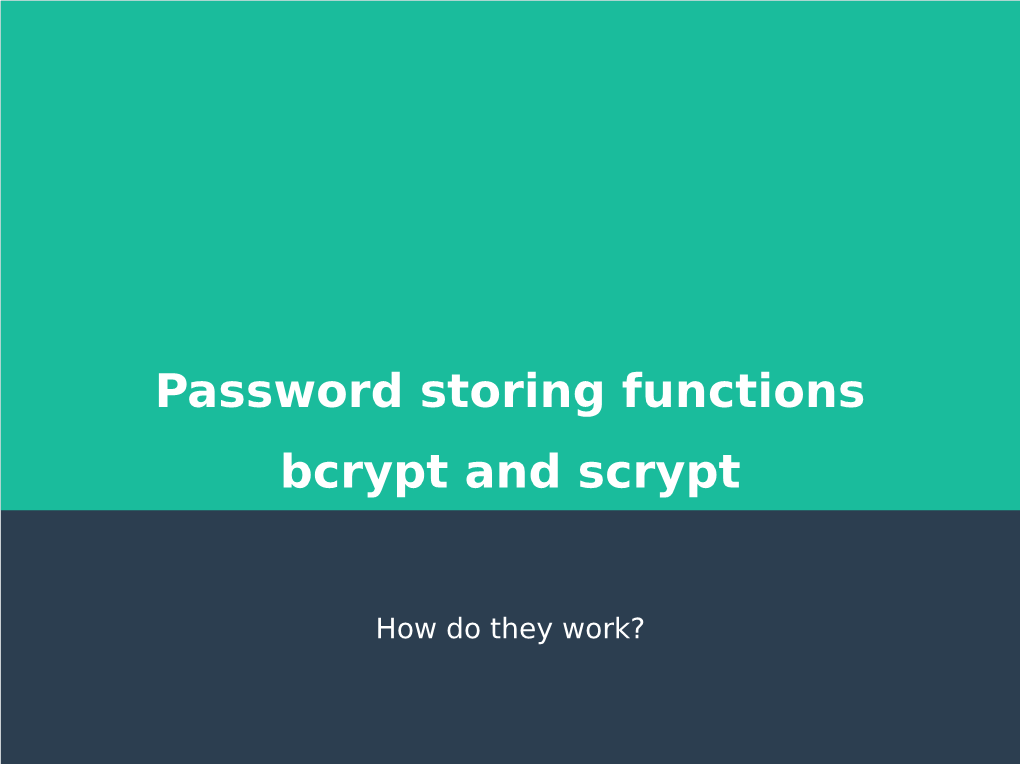 Password Storing Functions Bcrypt and Scrypt