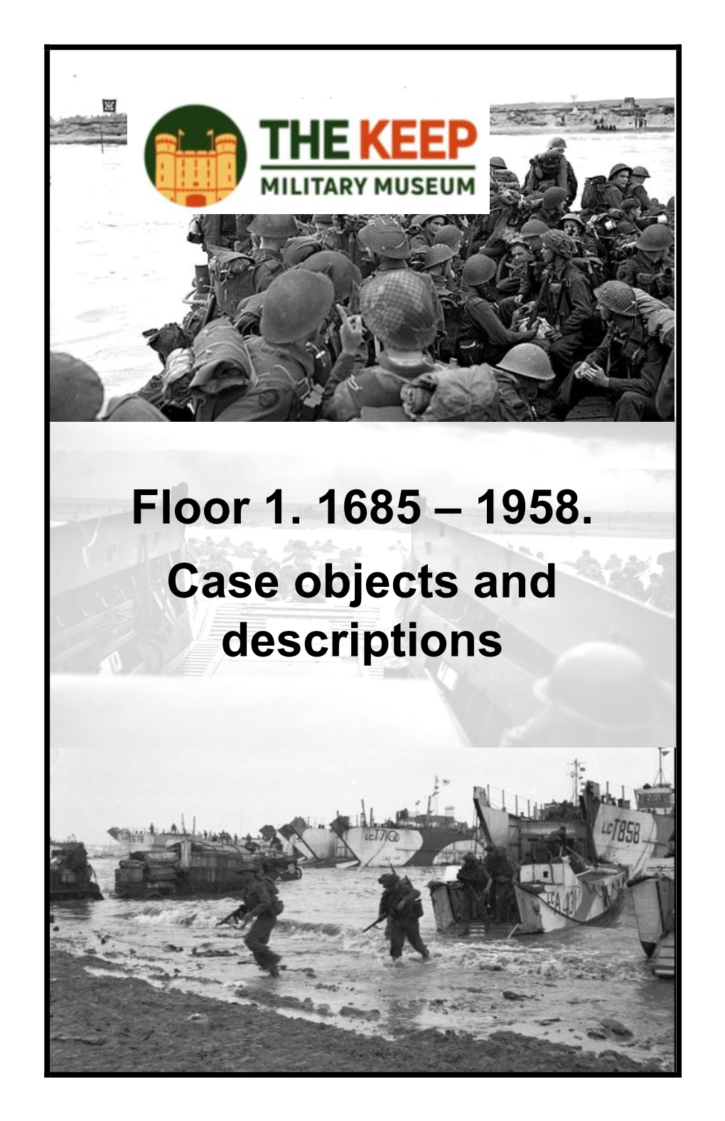 Floor 1. 1685 – 1958. Case Objects and Descriptions