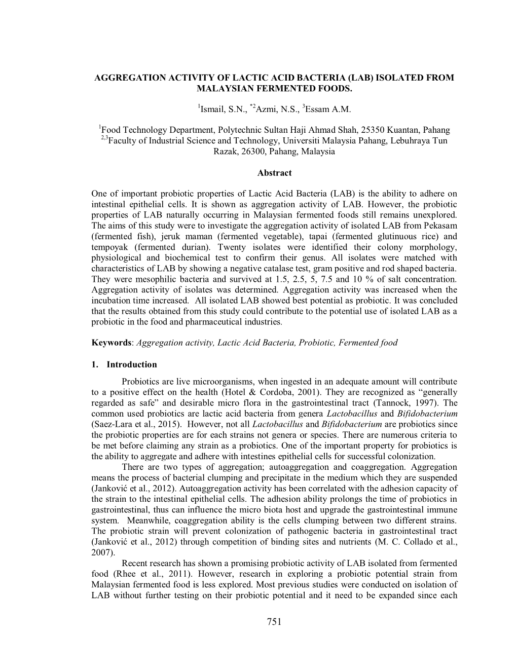 AGGREGATION ACTIVITY of LACTIC ACID BACTERIA (LAB) ISOLATED from MALAYSIAN FERMENTED FOODS. 1Ismail, S.N., *2Azmi, N.S., 3Essam