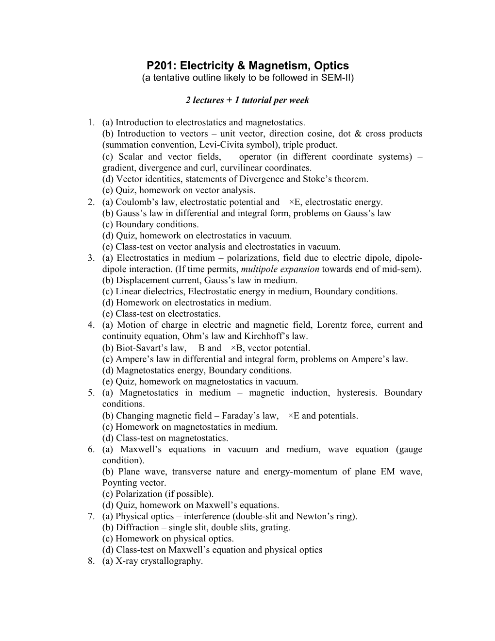 P201: Electricity & Magnetism, Optics