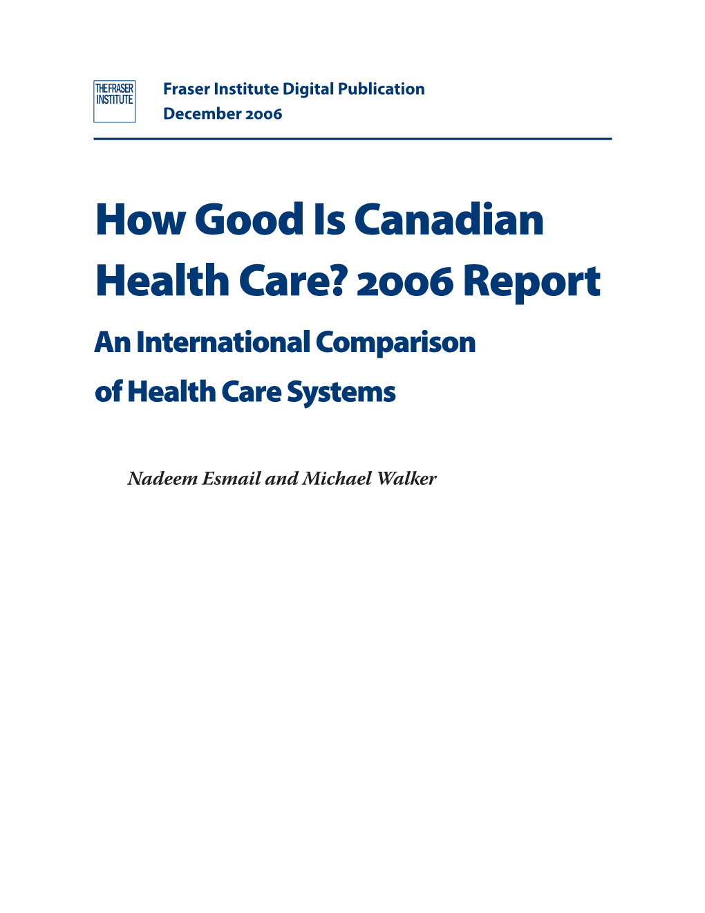 How Good Is Canadian Health Care? 2006 Report: an International