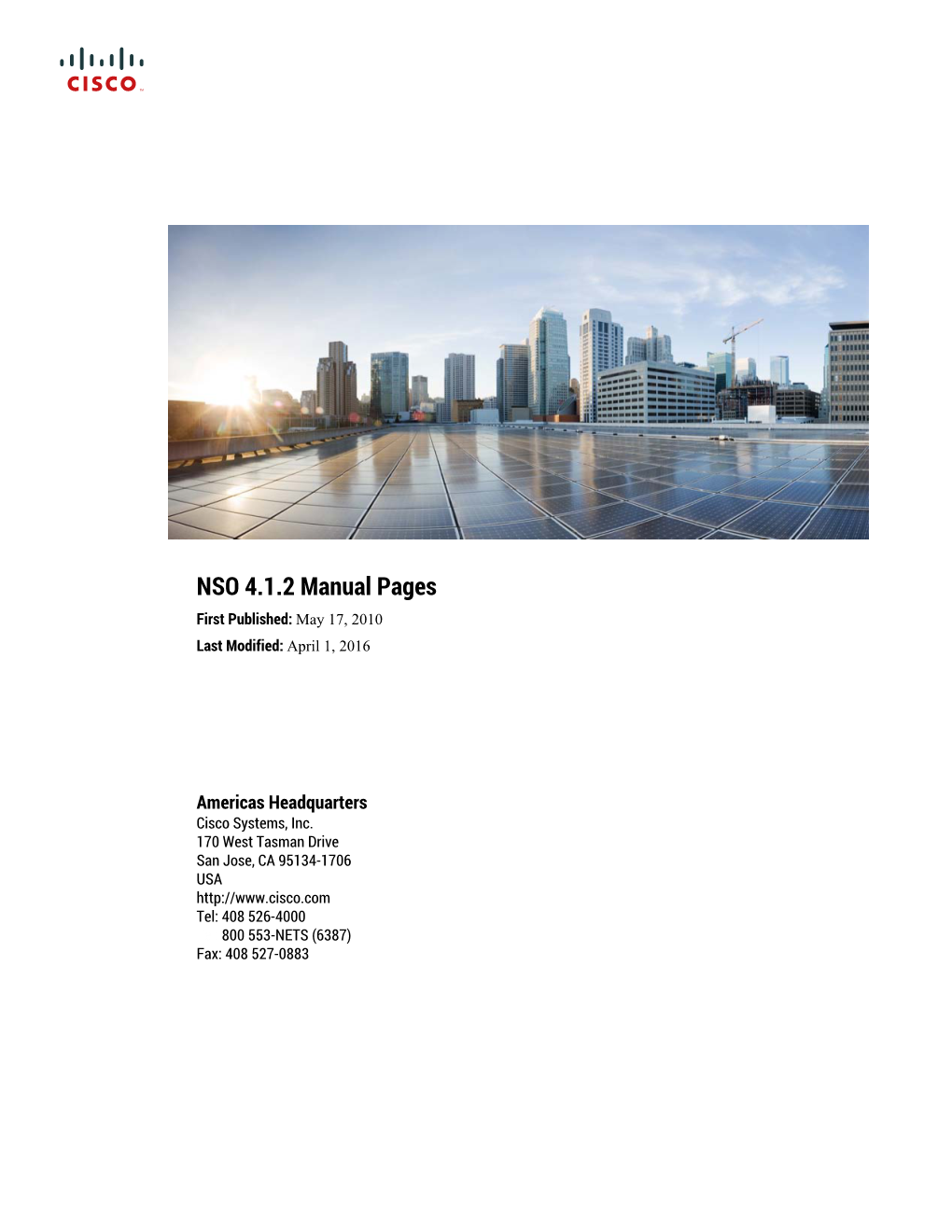NSO 4.1.2 Manual Pages First Published: May 17, 2010 Last Modified: April 1, 2016