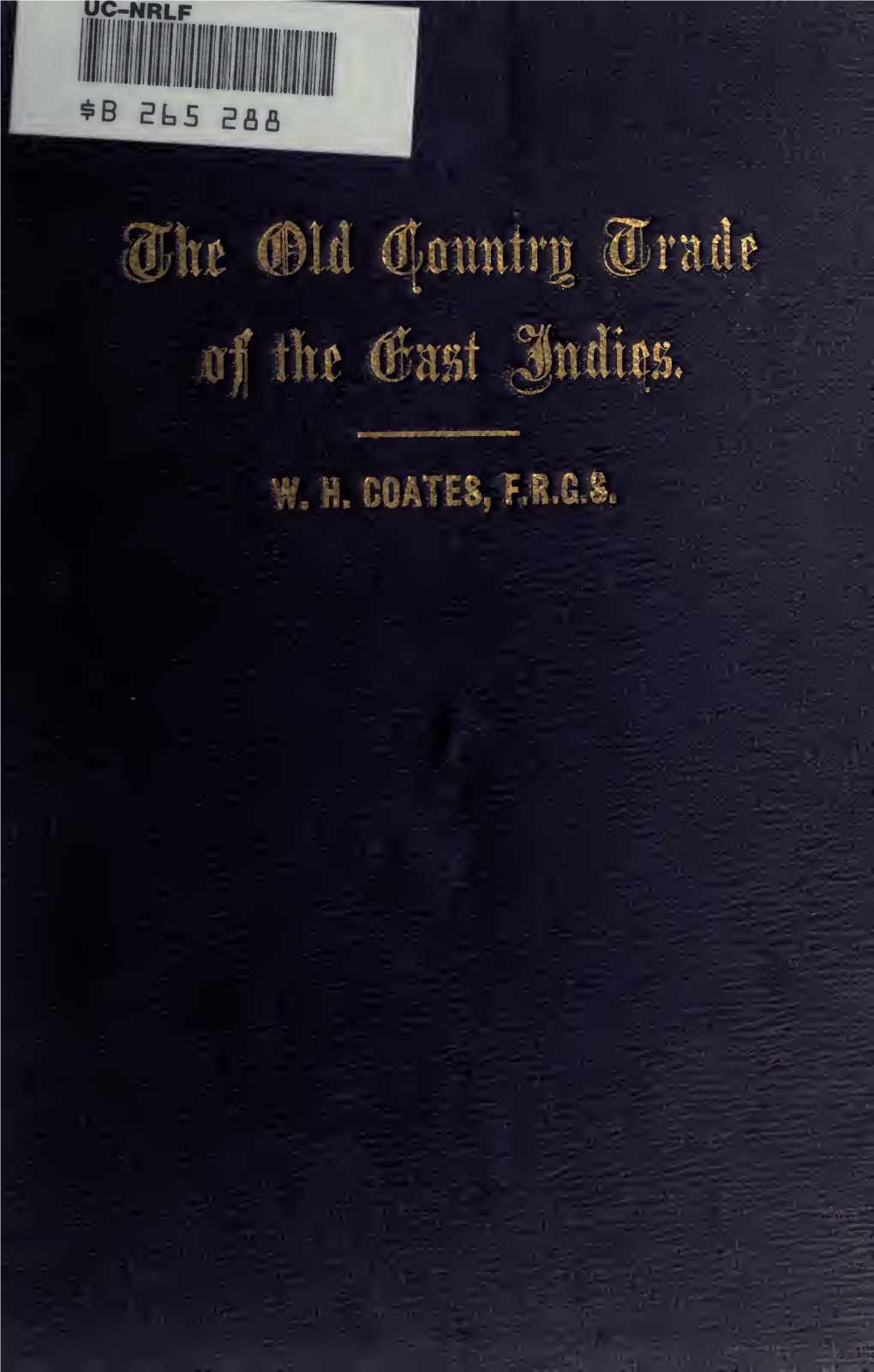 The Old 'Country Trade' of the East Indies