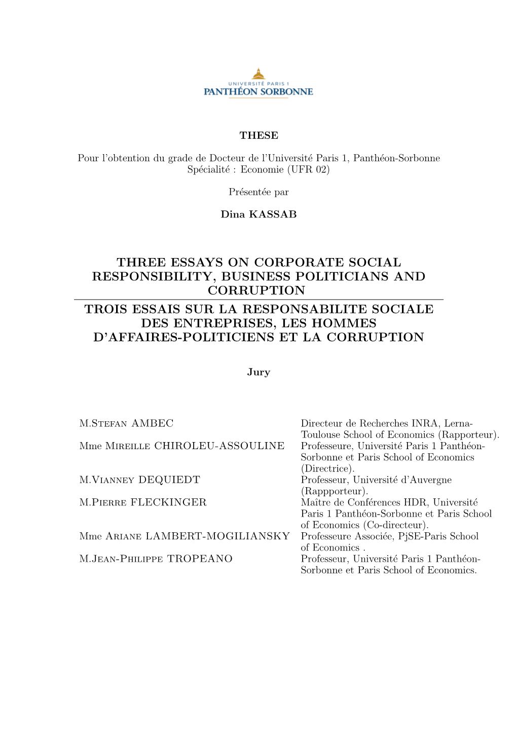 Three Essays on Corporate Social Responsibility, Business Politicians and Corruption Trois Essais Sur La Responsabilite Sociale