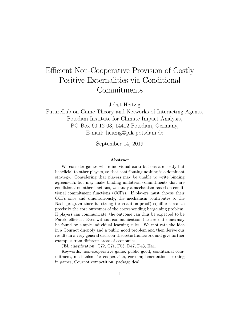Efficient Non-Cooperative Provision of Costly Positive Externalities Via