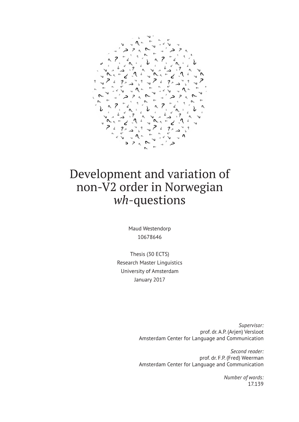 Development and Variation of Non-V2 Order in Norwegian Wh-Questions