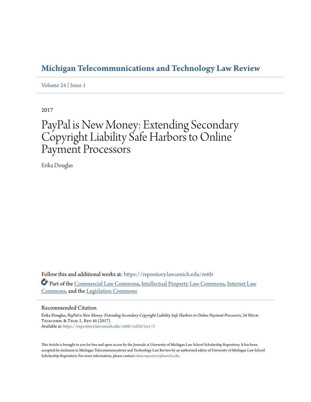 Paypal Is New Money: Extending Secondary Copyright Liability Safe Harbors to Online Payment Processors Erika Douglas