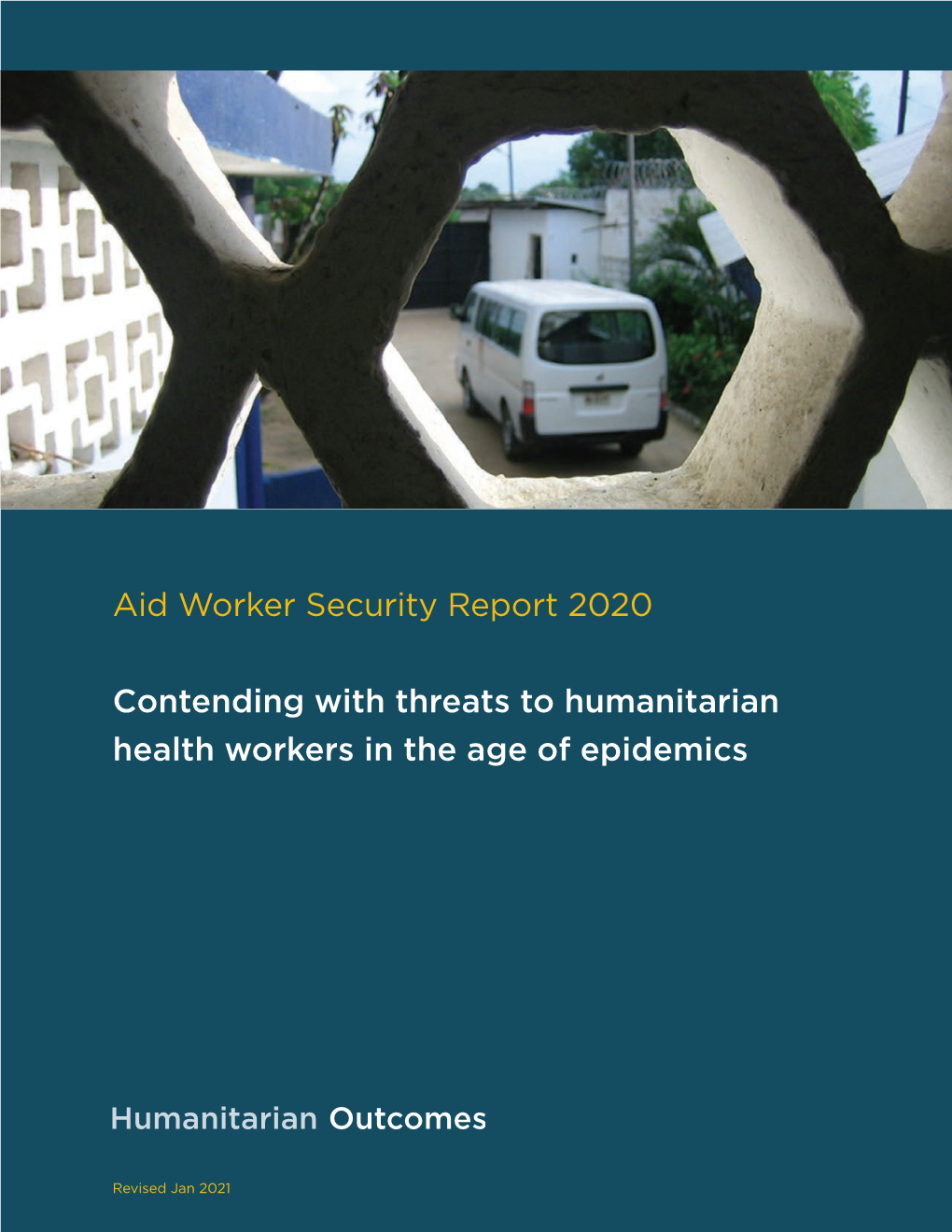 Aid Worker Security Report 2020 Contending with Threats To