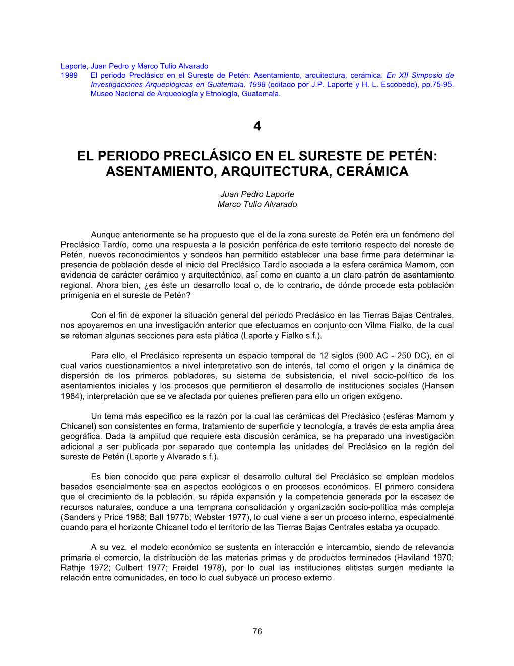 Laporte, Juan Pedro Y Marco Tulio Alvarado 1999 El Periodo Preclásico En El Sureste De Petén: Asentamiento, Arquitectura, Cerámica