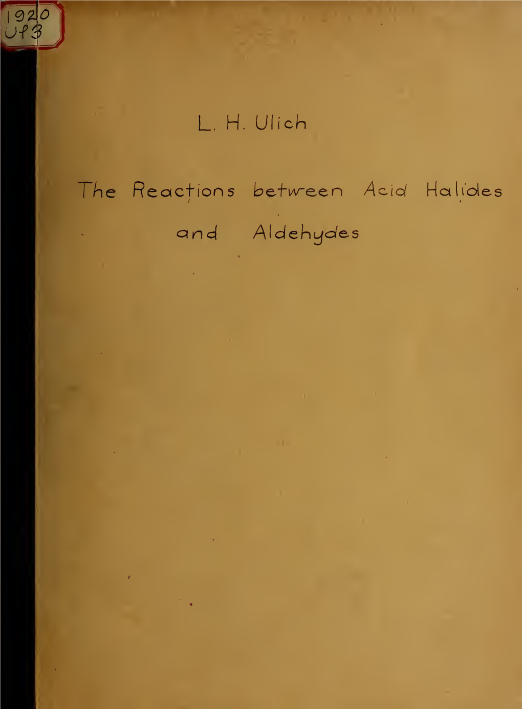 The Reactions Between Acid Halides and Aldehydes