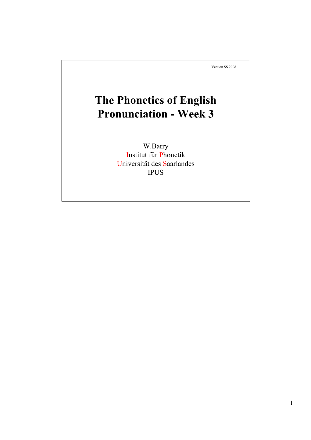 The Phonetics of English Pronunciation - Week 3