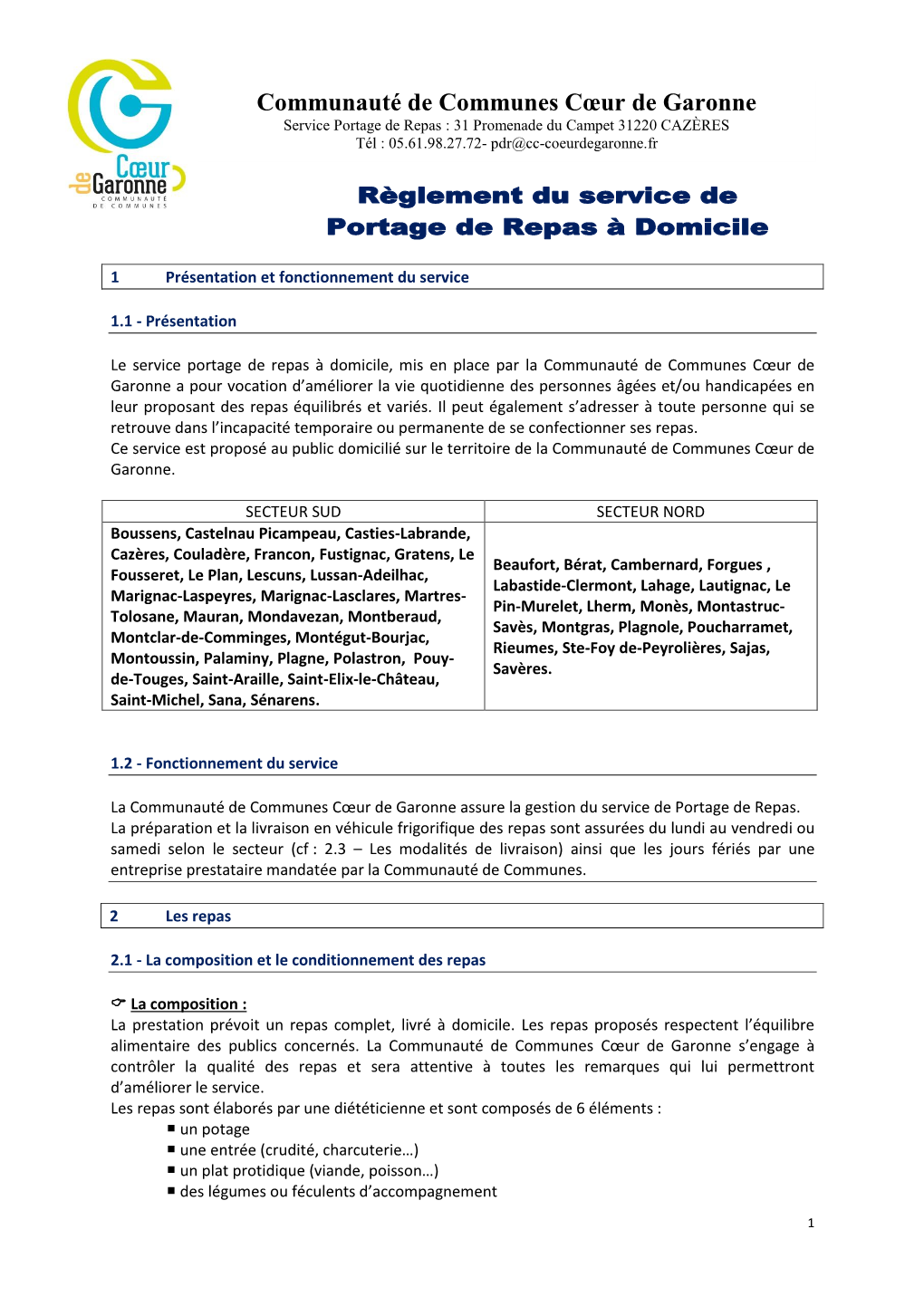 Communauté De Communes Cœur De Garonne Service Portage De Repas : 31 Promenade Du Campet 31220 CAZÈRES Tél : 05.61.98.27.72- Pdr@Cc-Coeurdegaronne.Fr