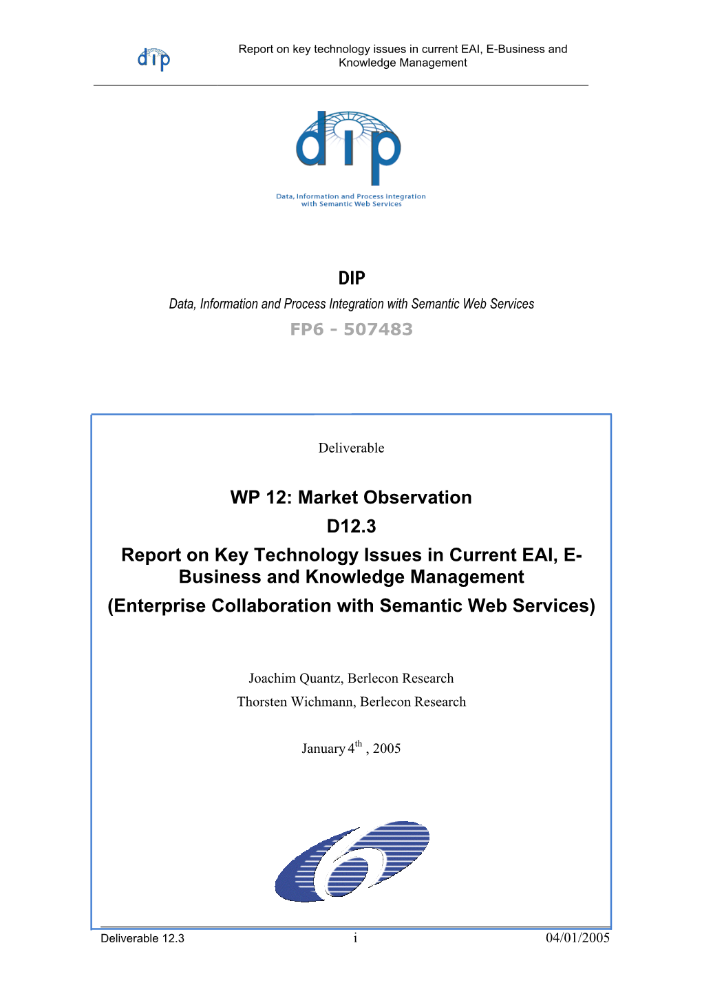 Market Observation D12.3 Report on Key Technology Issues in Current EAI, E- Business and Knowledge Management (Enterprise Collaboration with Semantic Web Services)