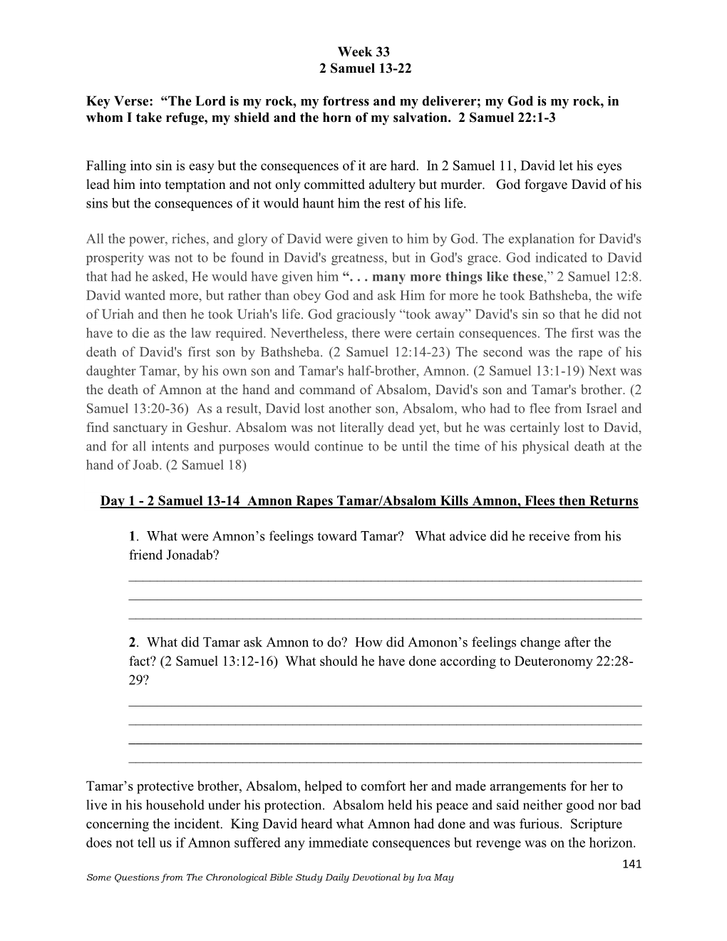 Week 33 2 Samuel 13-22 Key Verse: “The Lord Is My Rock, My Fortress and My Deliverer; My God Is My Rock, in Whom I Take Refug