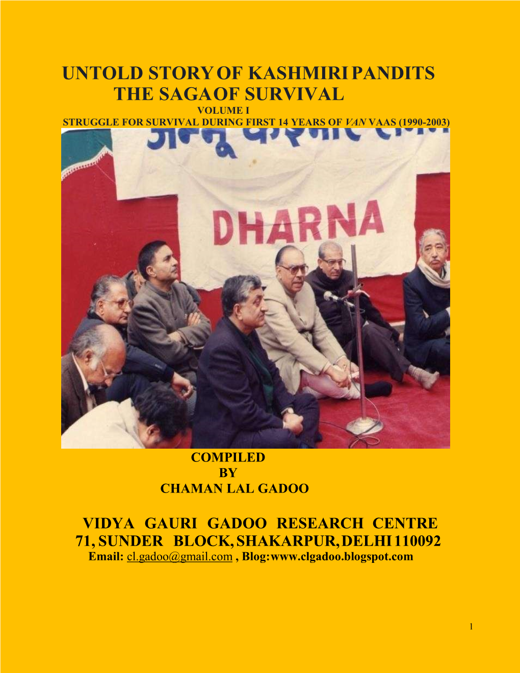 Untold Story of Kashmiri Pandits the Saga of Survival Volume I Struggle for Survival During First 14 Years of Van Vaas (1990-2003)