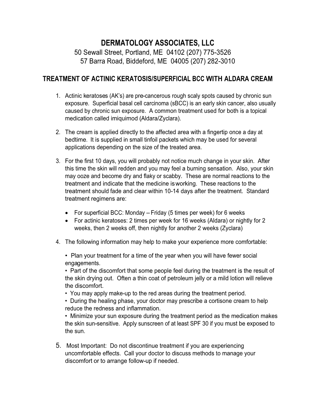 DERMATOLOGY ASSOCIATES, LLC 50 Sewall Street, Portland, ME 04102 (207) 775-3526 57 Barra Road, Biddeford, ME 04005 (207) 282-3010