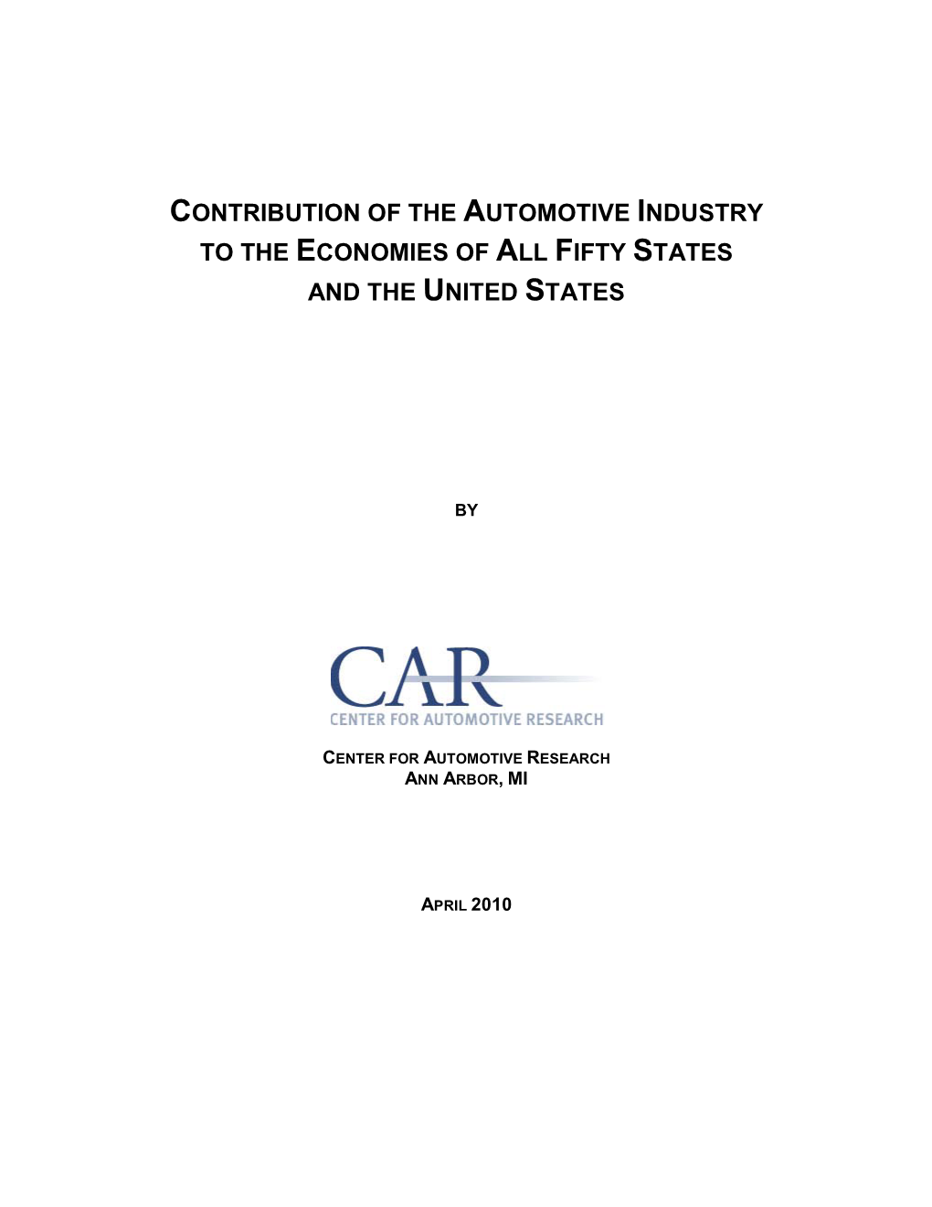 The United States Automotive Industry Is a Critical Component of Economic Growth with Extensive Interconnections Across the Industrial and Cultural Fabric of the U.S