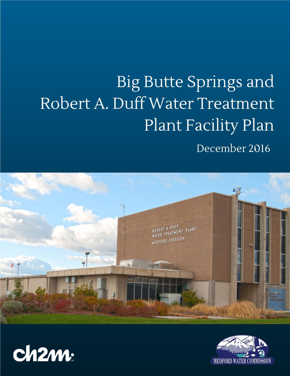 Big Butte Springs and Robert A. Duff Water Treatment Plant Facility Plan December 2016 FINAL REPORT