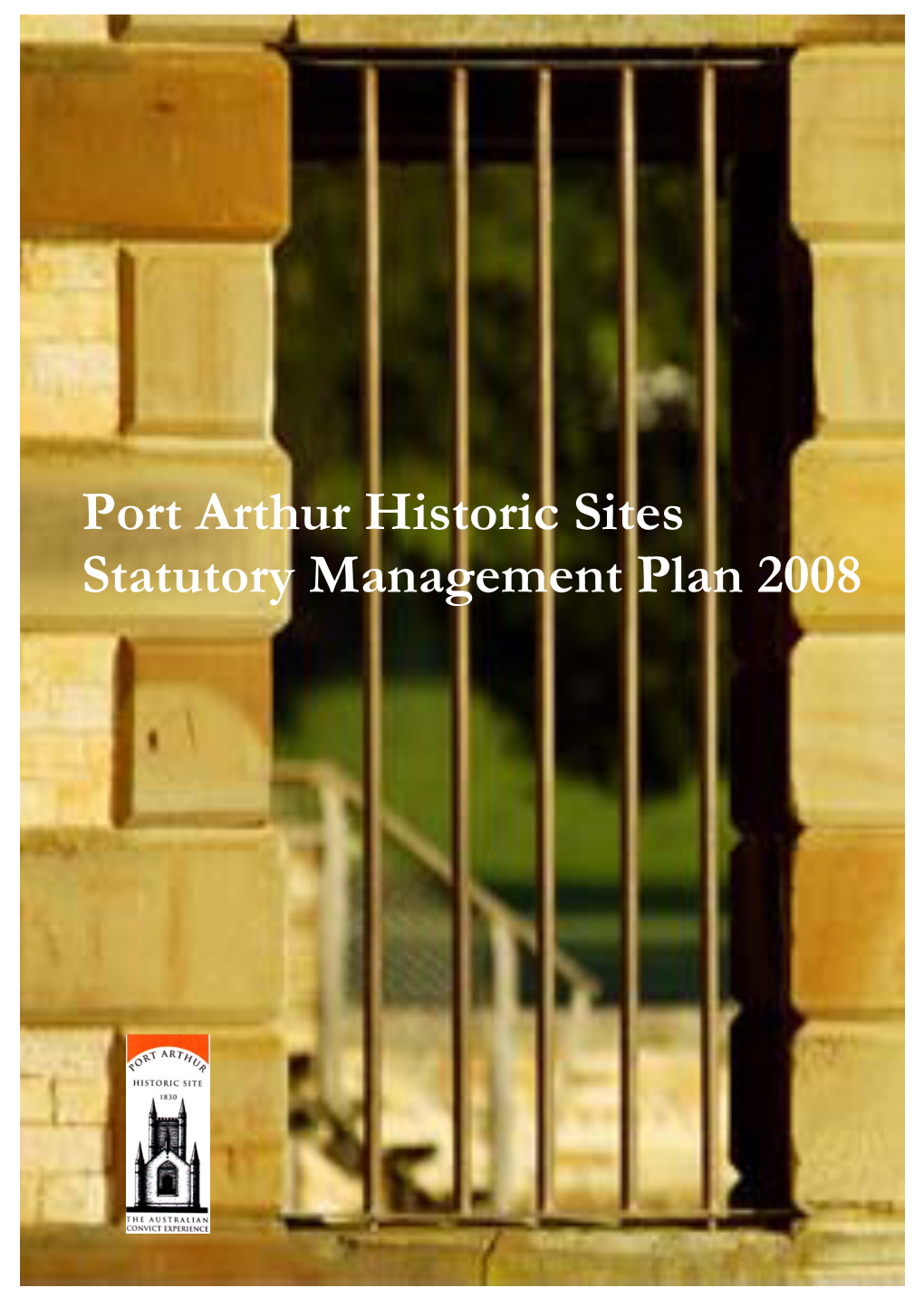 Port Arthur Historic Sites Statutory Management Plan 2008