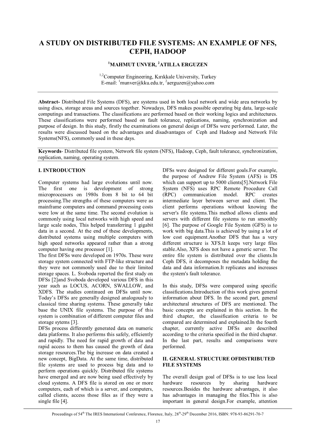 A Study on Distributed File Systems: an Example of Nfs, Ceph, Hadoop