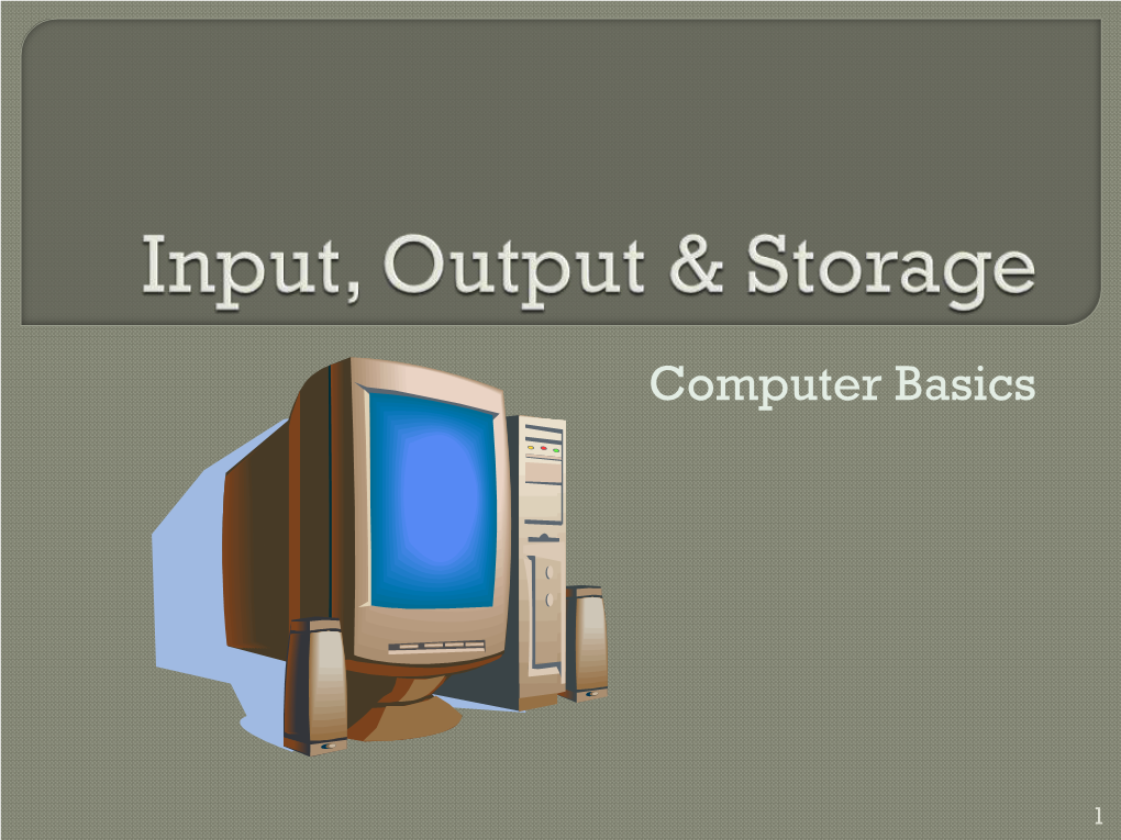 Input, Output & Storage