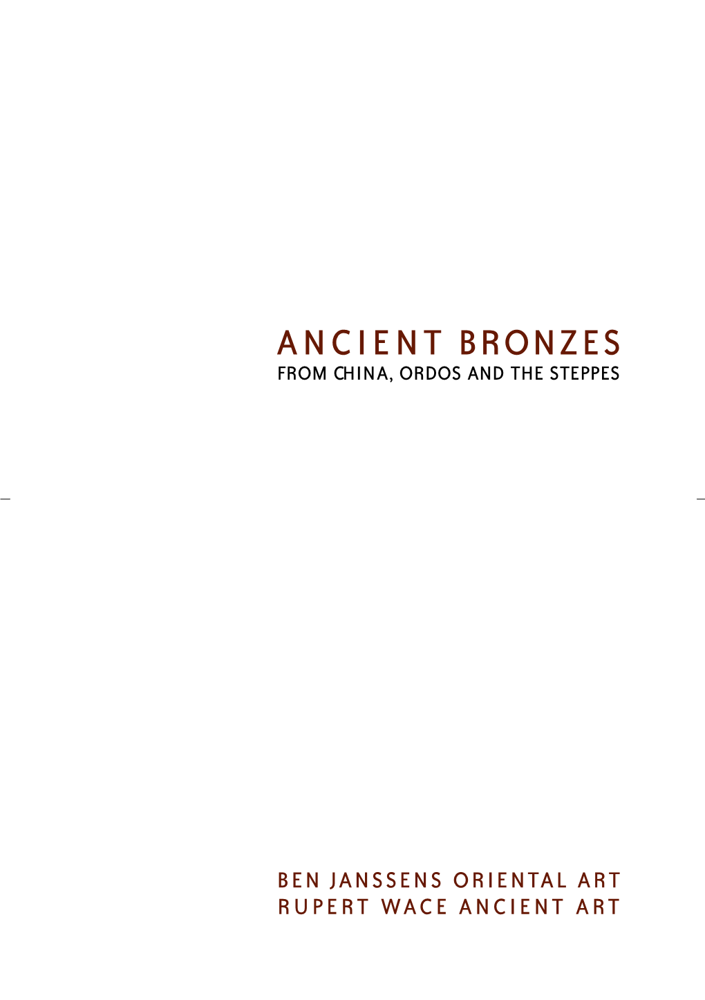 Ancient Bronzes from China, Ordos and the Steppes