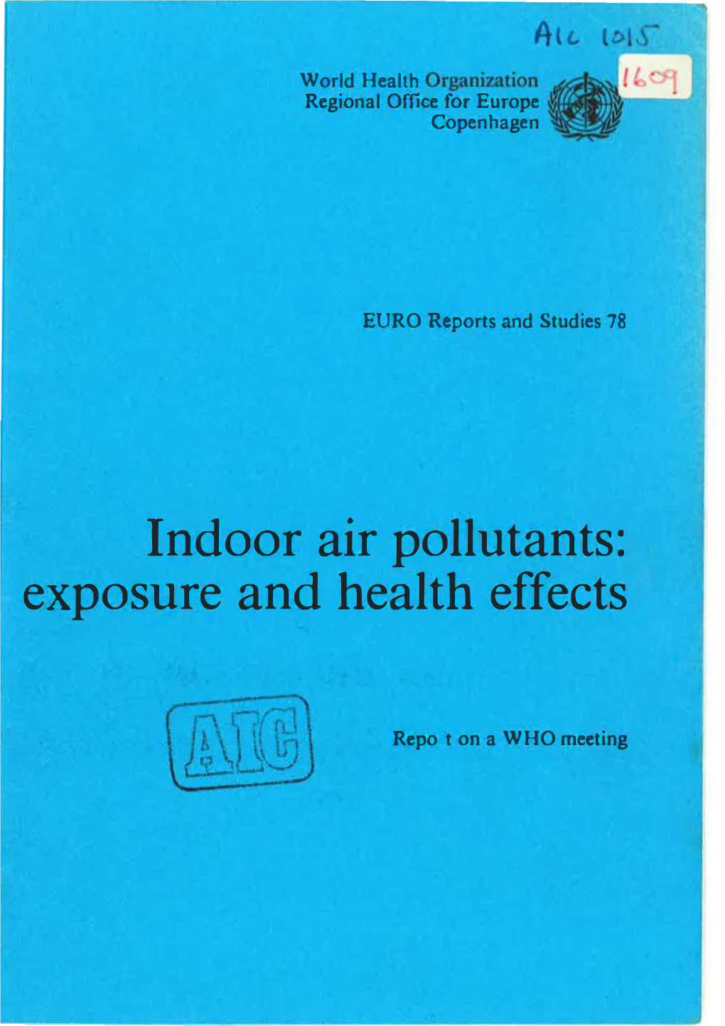 Indoor Air Pollutants: Exposure and Health Effects