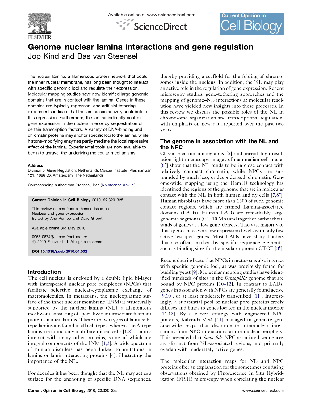 Nuclear Lamina Interactions and Gene Regulation Jop Kind and Bas Van Steensel