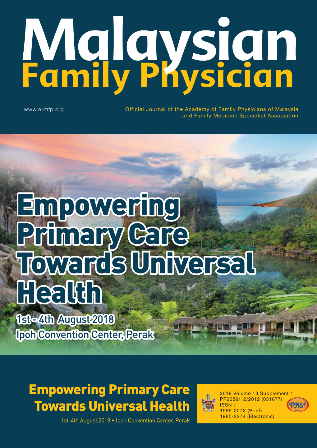 Empowering Primary Care Towards Universal Health 1St - 4Th August 2018 Ipoh Convention Center, Perak
