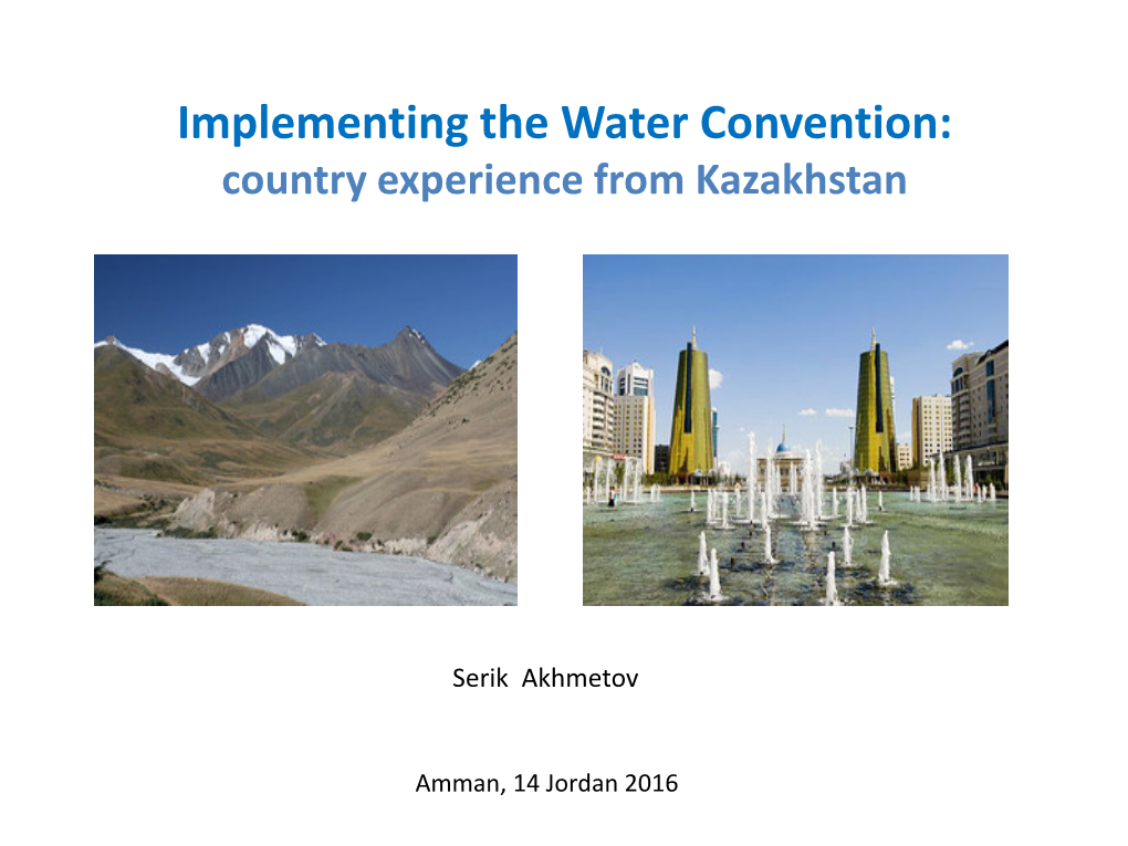 Implementing the Water Convention: Country Experience from Kazakhstan