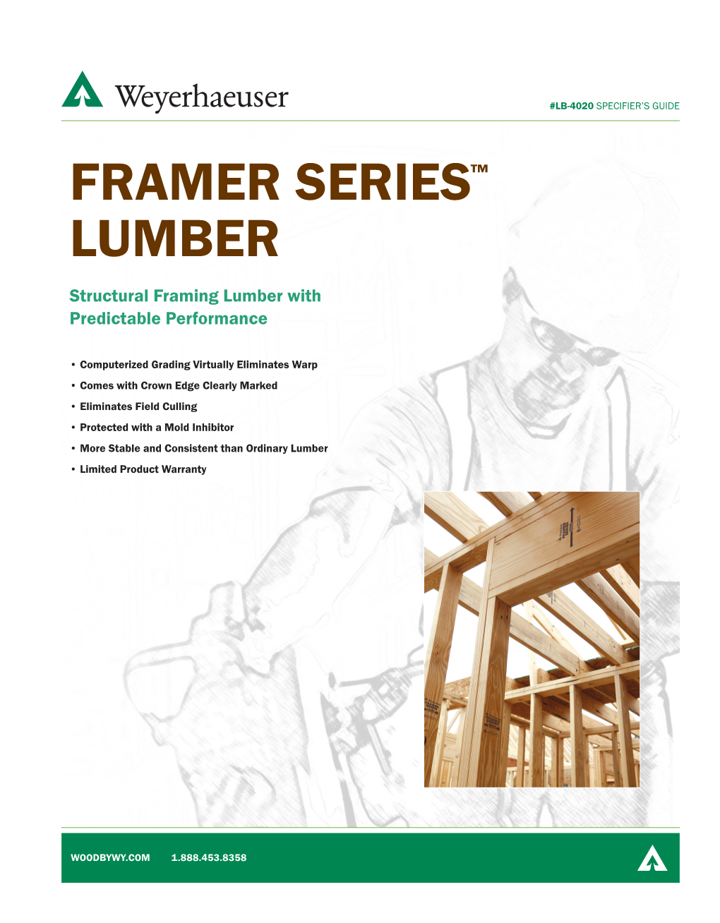 FRAMER SERIES™ LUMBER Structural Framing Lumber with Predictable Performance