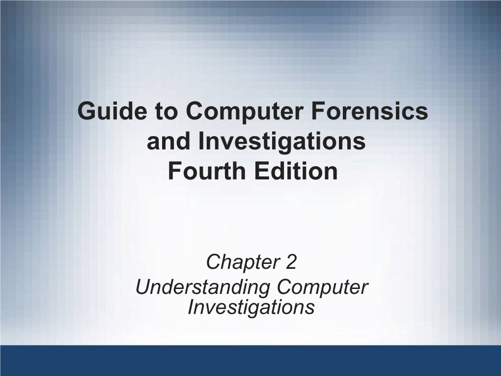 Guide to Computer Forensics and Investigations Fourth Edition