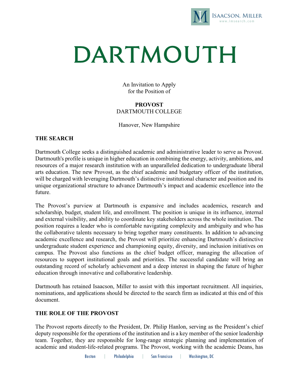 An Invitation to Apply for the Position of PROVOST DARTMOUTH COLLEGE Hanover, New Hampshire the SEARCH Dartmouth College Seeks