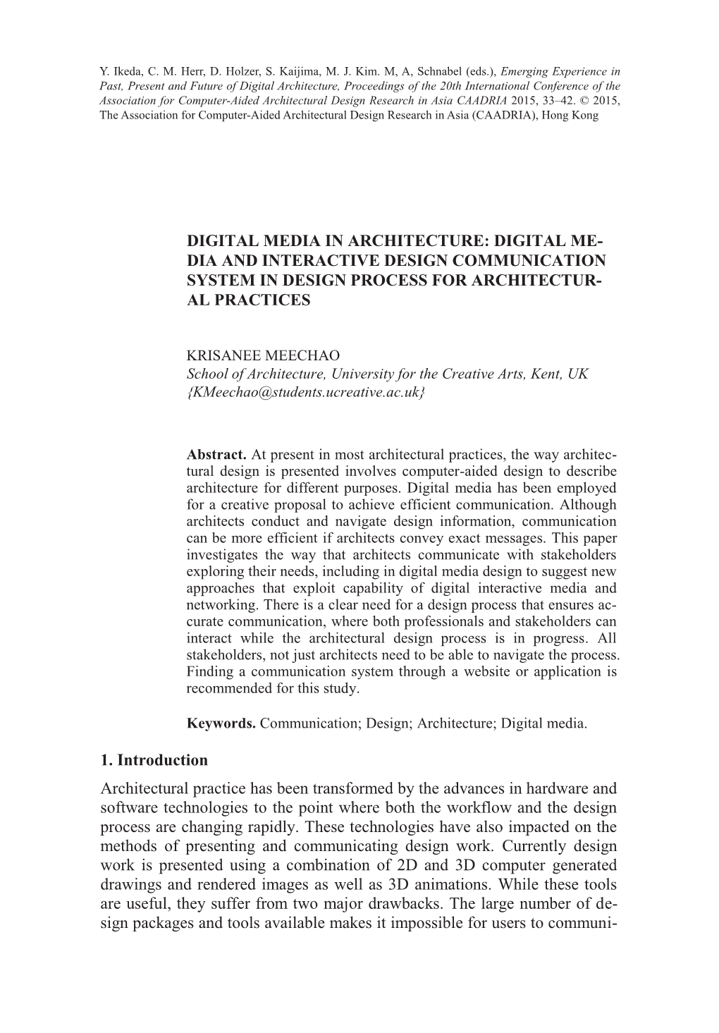 Digital Media in Architecture: Digital Me- Dia and Interactive Design Communication System in Design Process for Architectur- Al Practices