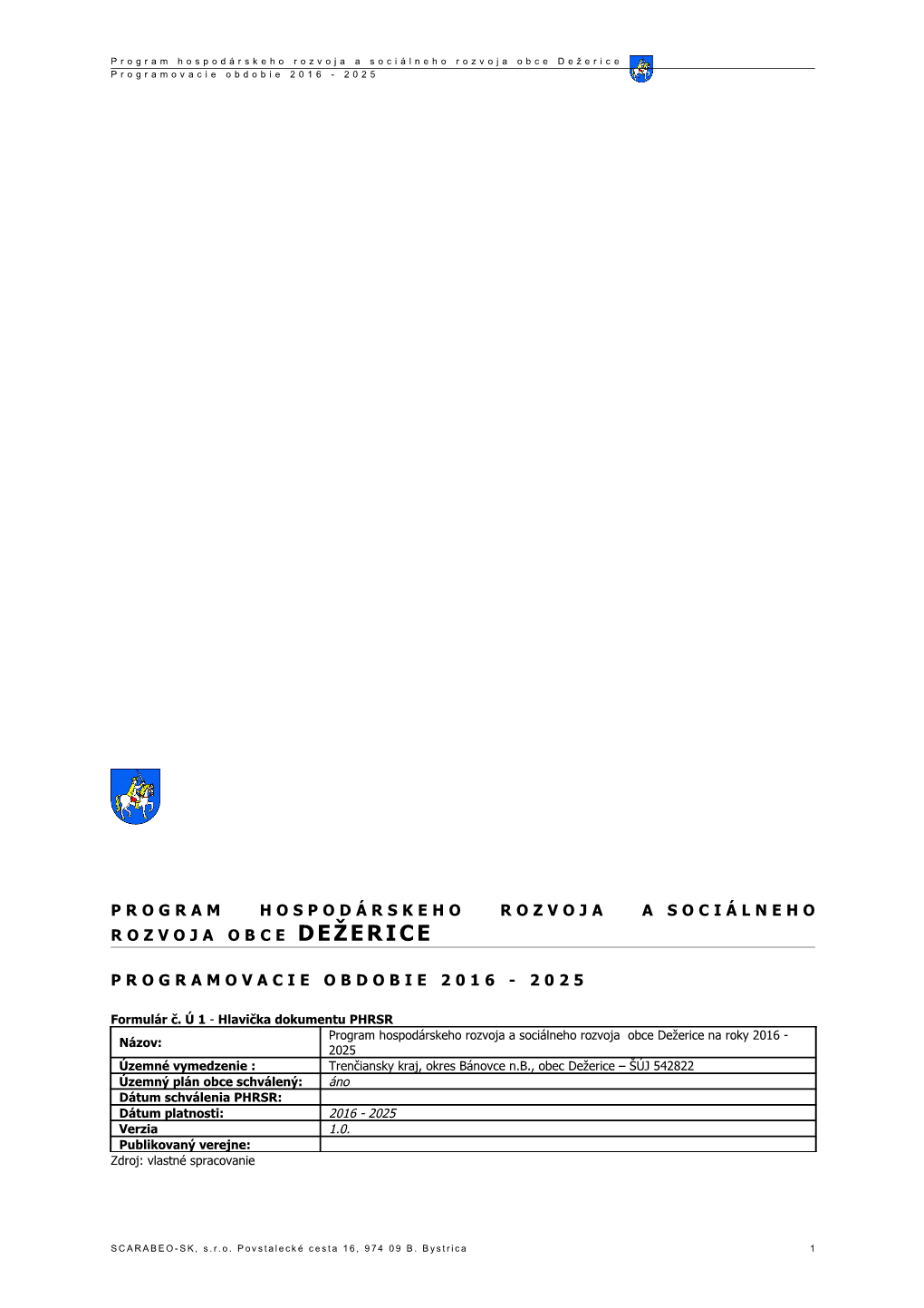 Program Hospodárskeho Rozvoja a Sociálneho Rozvoja Obce Dežerice Programovacie Obdobie 2016 - 2025