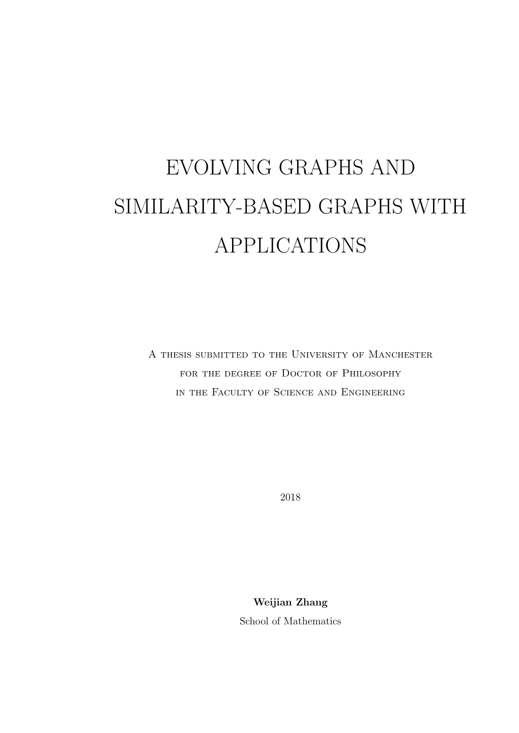 Evolving Graphs and Similarity-Based Graphs with Applications