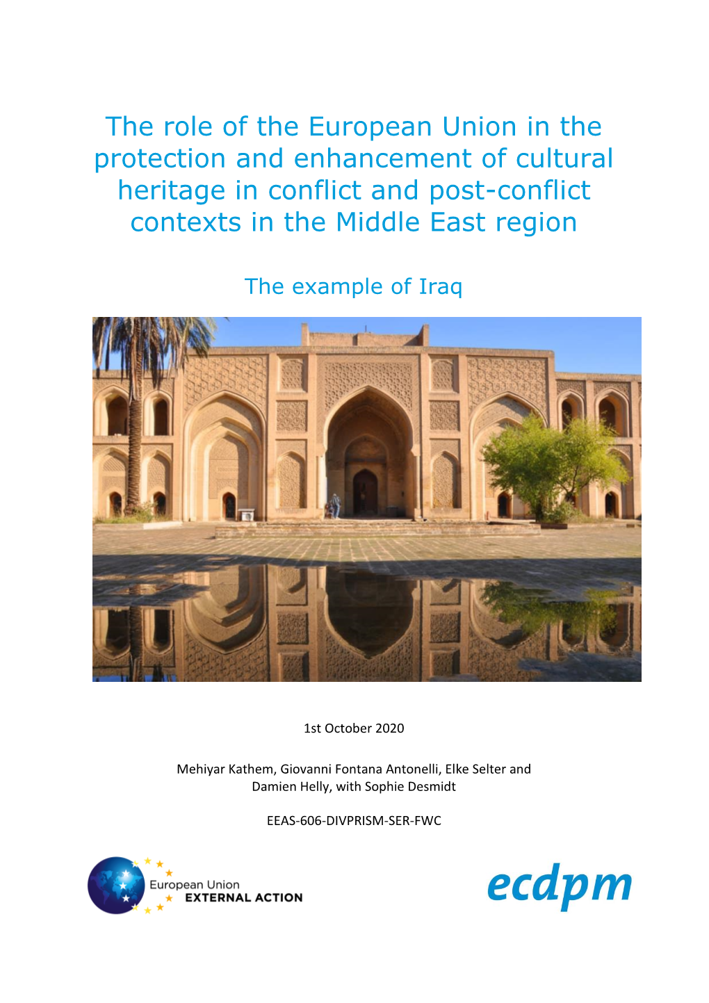 The Role of the European Union in the Protection and Enhancement of Cultural Heritage in Conflict and Post-Conflict Contexts in the Middle East Region