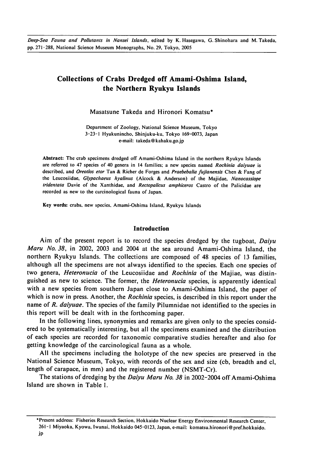 Takeda, M. & H. Komatsu. 2005. Collections of Crabs Dredged Off Amami-Oshima Island, the Northern