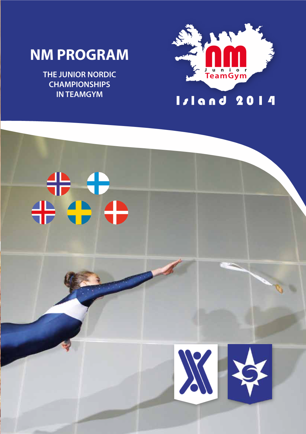 NM PROGRAM the JUNIOR NORDIC CHAMPIONSHIPS in TEAMGYM I S L and 2014