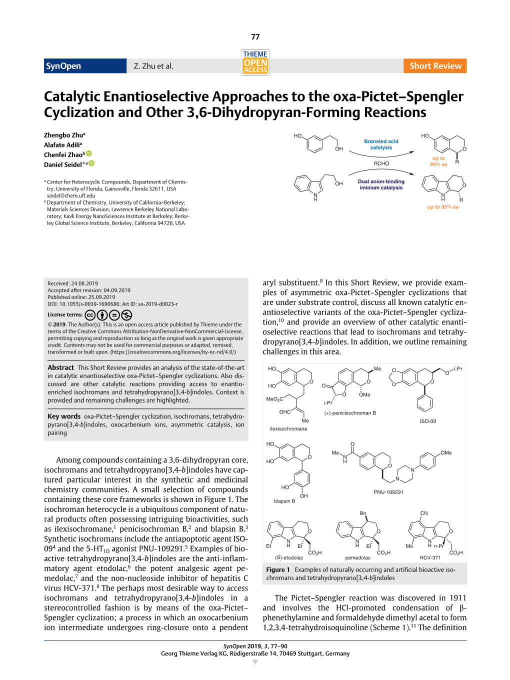 Catalytic Enantioselective Approaches to the Oxa-Pictet–Spengler Cyclization and Other 3,6-Dihydropyran-Forming Reactions