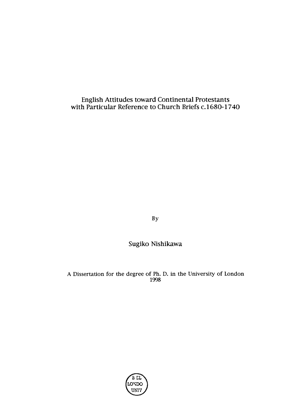 English Attitudes Toward Continental Protestants with Particular Reference to Church Briefs C.1680-1740