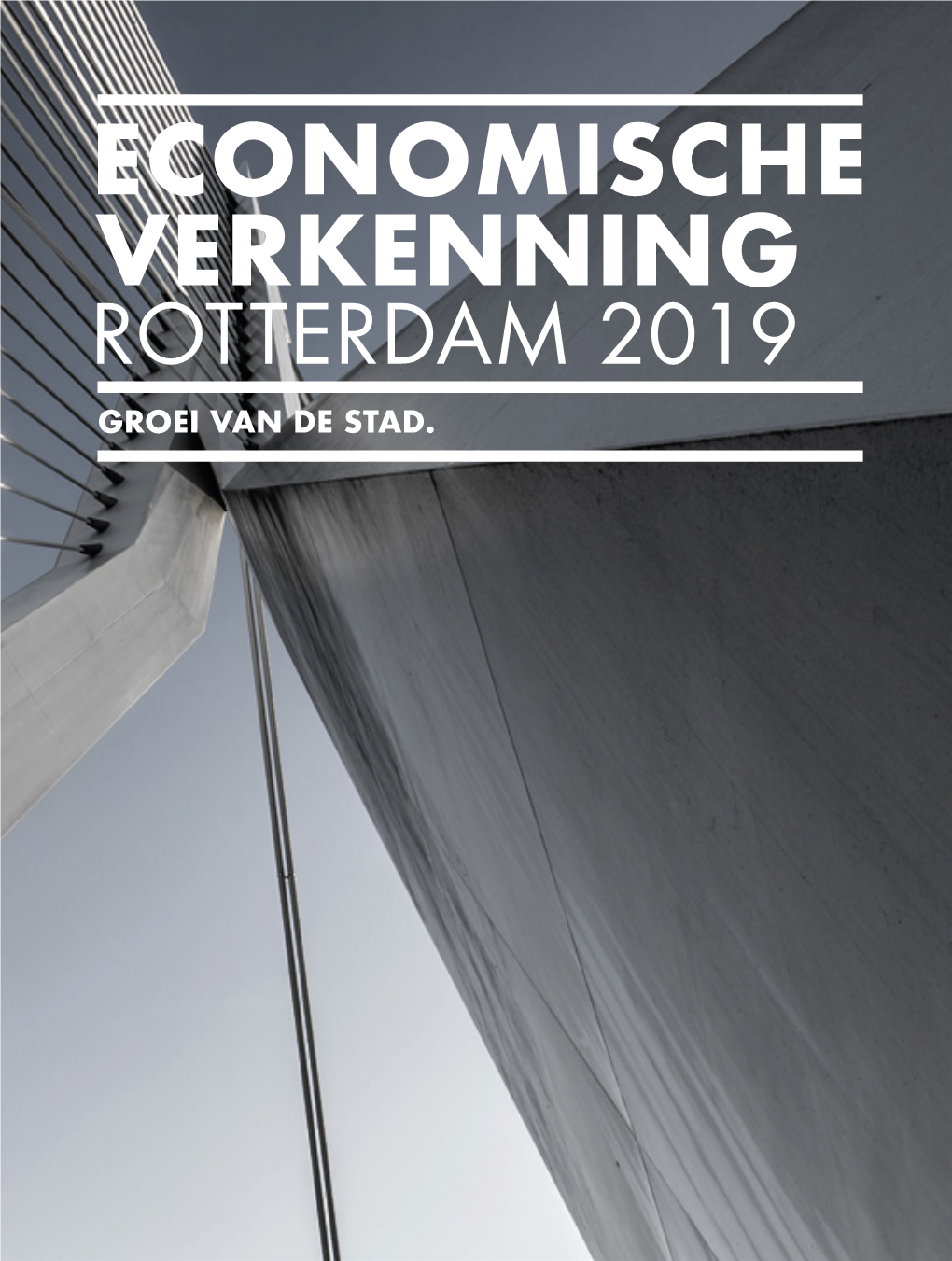 Economische Verkenning Rotterdam 2019 Groei Van De Stad