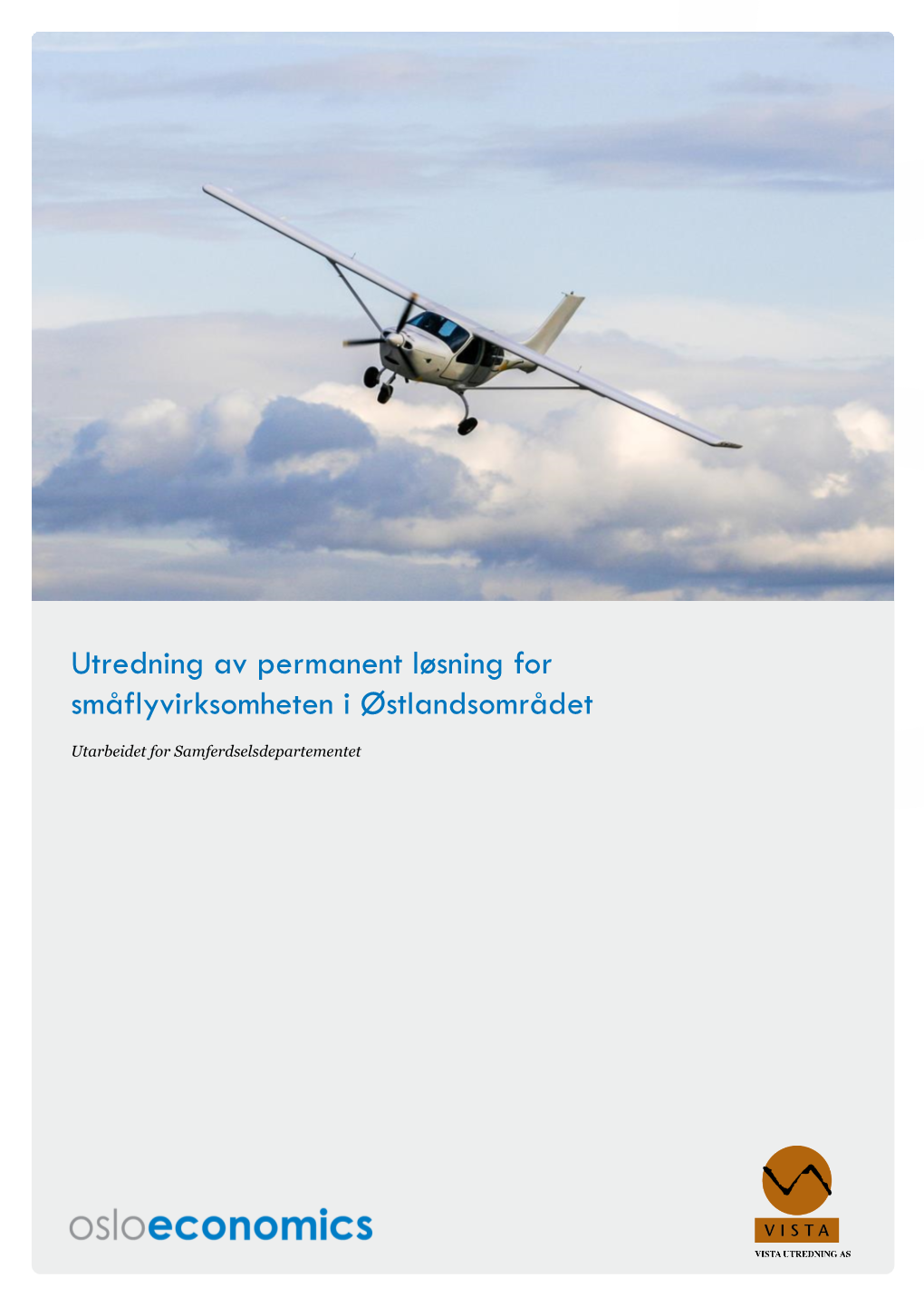 Utredning Av Permanent Løsning for Småflyvirksomheten I Østlandsområdet