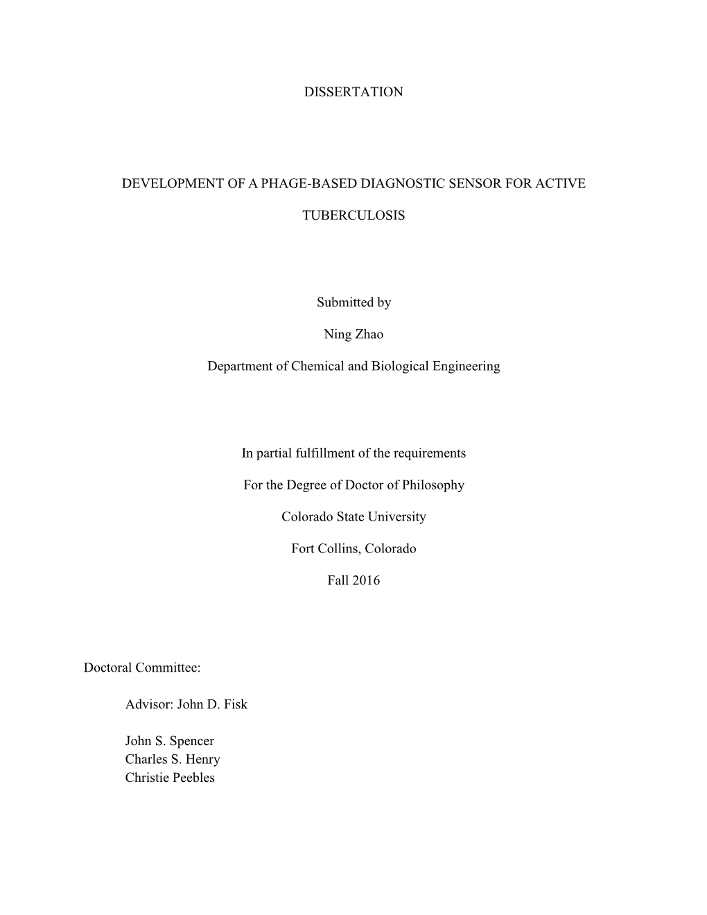 DISSERTATION DEVELOPMENT of a PHAGE-BASED DIAGNOSTIC SENSOR for ACTIVE TUBERCULOSIS Submitted by Ning Zhao Department of Chemica