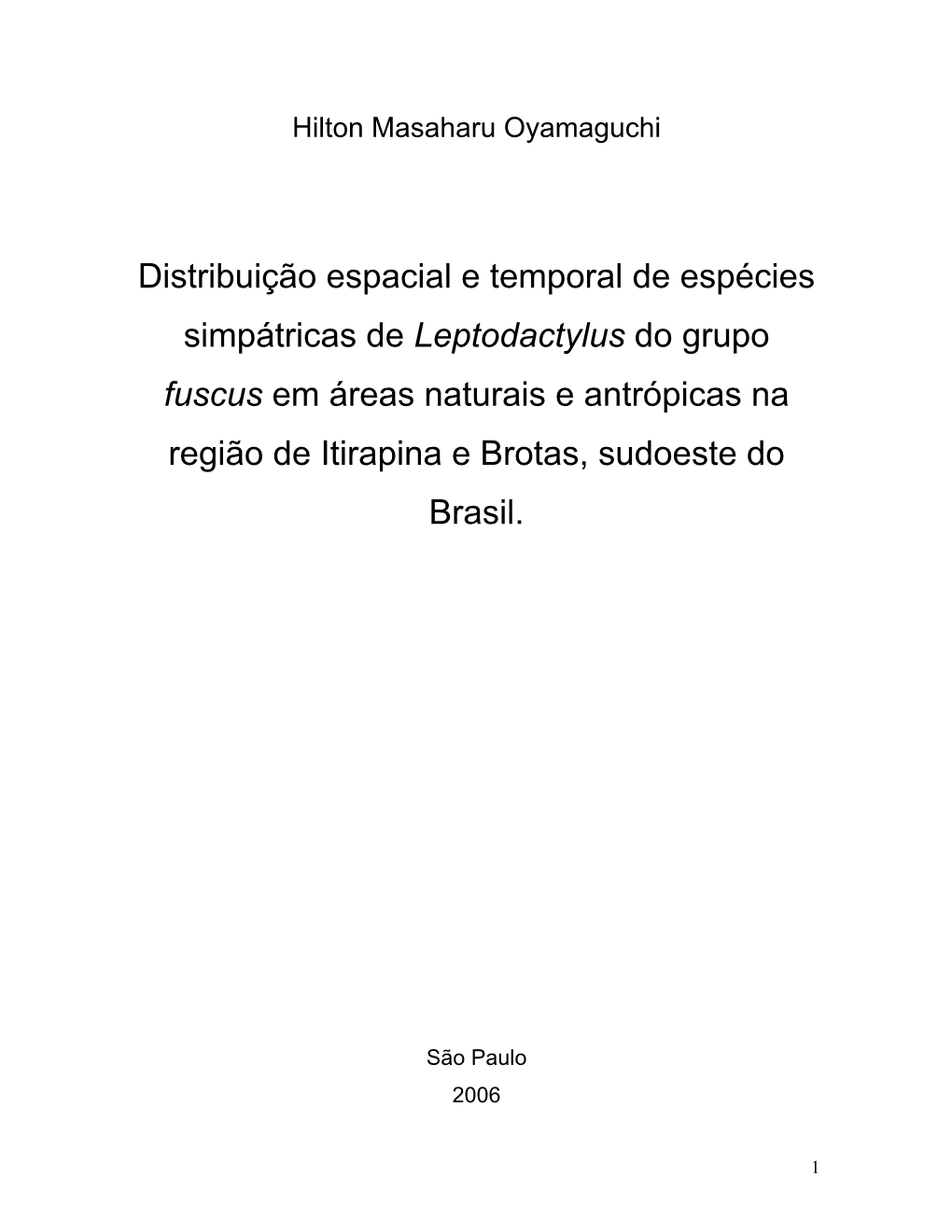 Leptodactylus Do Grupo Fuscus Em Áreas Naturais E Antrópicas Na Região De Itirapina E Brotas, Sudoeste Do Brasil